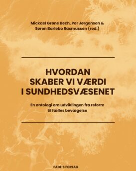 Hvordan skaber vi værdi i sundhedsvæsenet